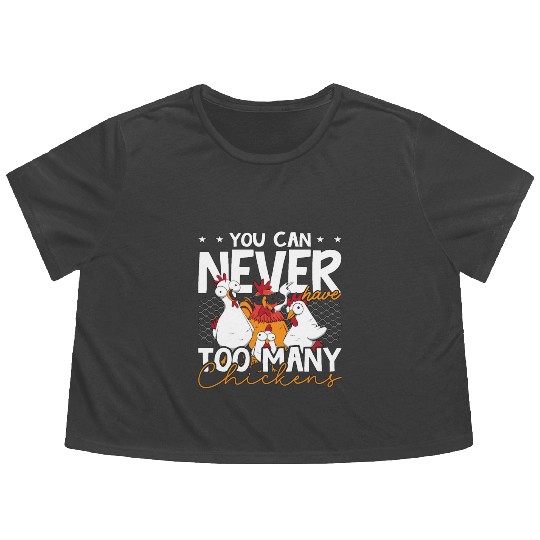 Poultry Farmer You Can Never Have Chicken Farmer Flowy Cropped Tees