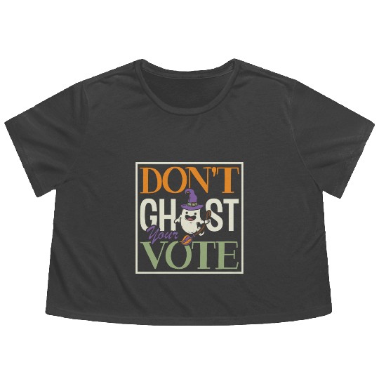 Don't Ghost Your Vote Spooky Halloween Voting Flowy Cropped Tees
