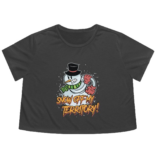 Snow Off my Territory! Snowman Angry Snow Flowy Cropped Tees