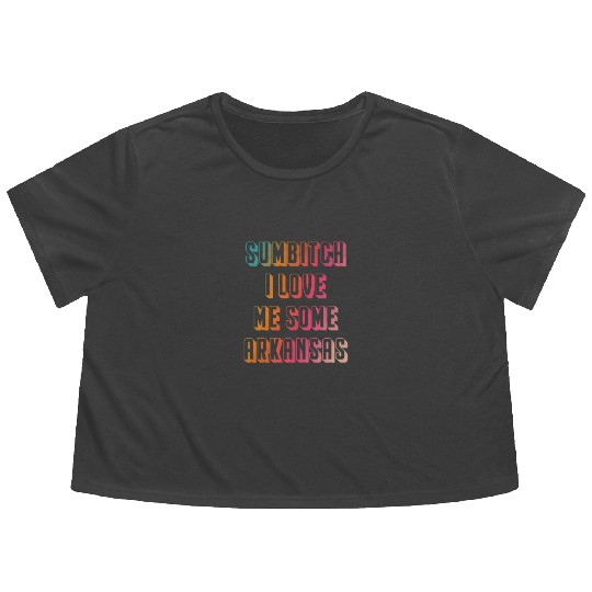 Sumbitch I Love Me Some Albm Flowy Cropped Tees