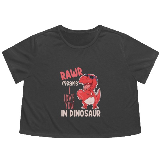 Rawr Means I Love You In Dinosaur Valentine's Day Flowy Cropped Tees