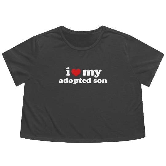I Love My Adopted Son Family Flowy Cropped Tees