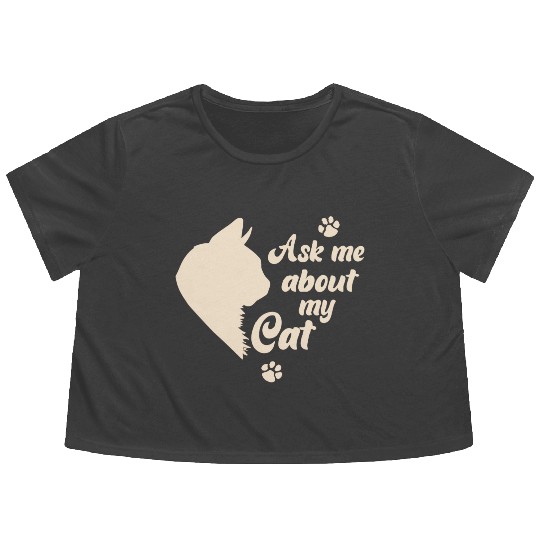 Ask Me About My Cat Lover Mom Gift Flowy Cropped Tees