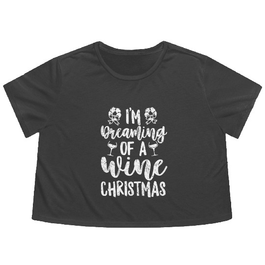 I'm Dreaming of a Wine Christmas Vintage Meme Flowy Cropped Tees