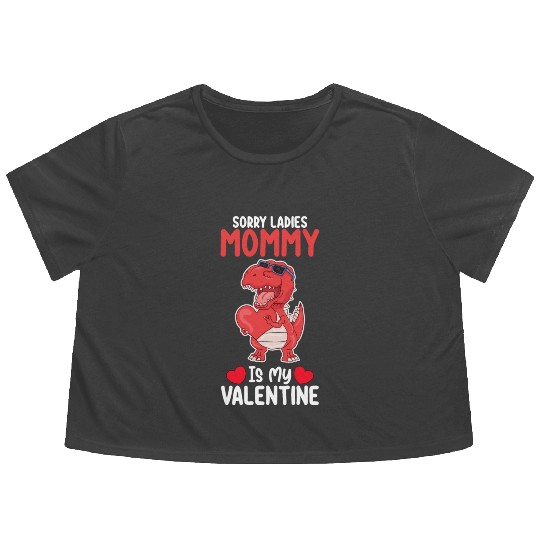 Sorry Ladies Mommy Is My Valentine T Rex Dinosaur Flowy Cropped Tees
