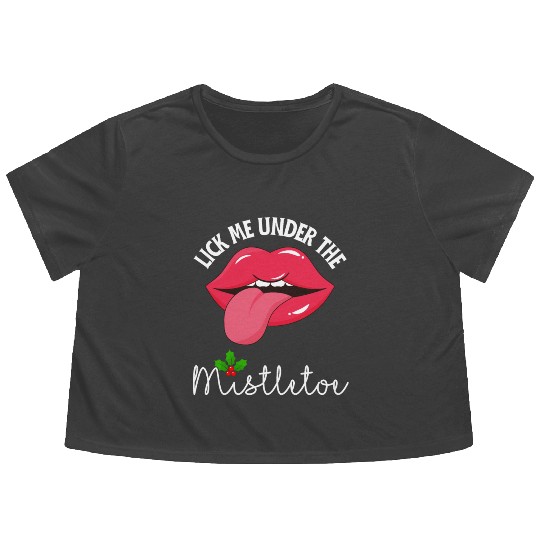 Lick me under the mistletoe ugly Christmas sweater Flowy Cropped Tees