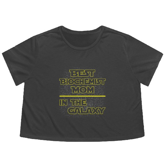 Best Biochemist Mom In The Galaxy Mother's Day Flowy Cropped Tees