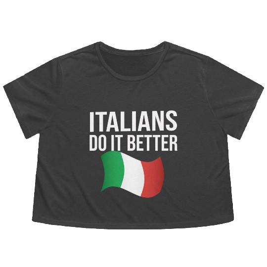Italians do it better Flowy Cropped Tees