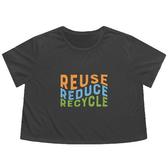 Earth Day Reuse Reduce Recycle - Eco Slogan Flowy Cropped Tees