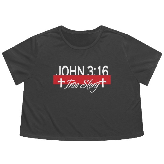John 3:16 True Story Love Jesus Christian Flowy Cropped Tees