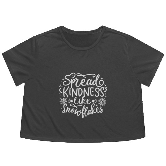 Christmas Themed Spread Kindness Like Snowflakes Flowy Cropped Tees