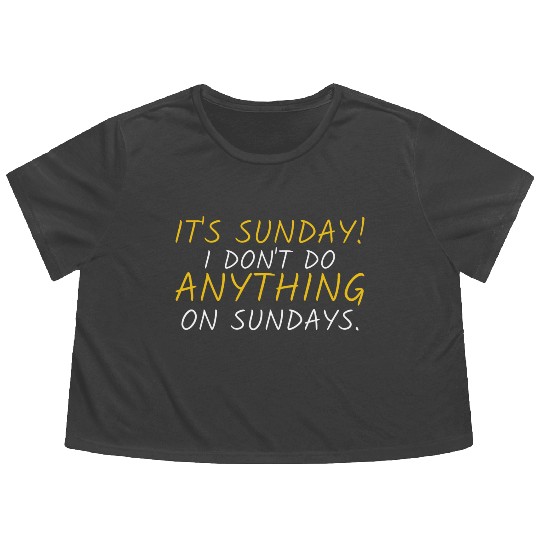 Funny "It's Sunday" Graphic Flowy Cropped Tees