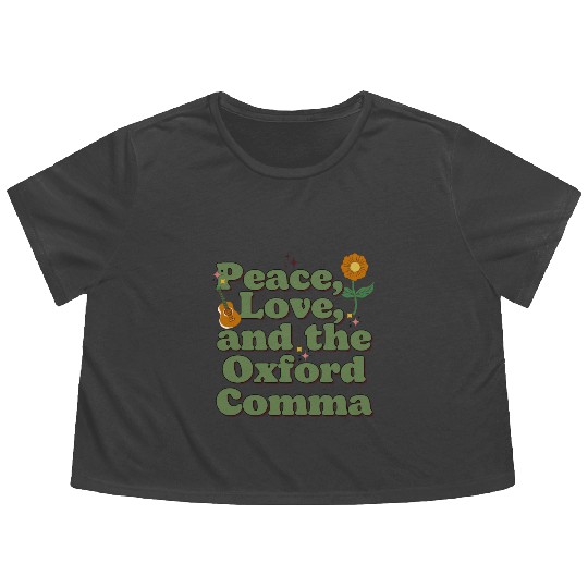 Funny Oxford Comma Peace Love and the Oxford Comma Flowy Cropped Tees