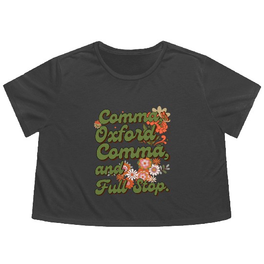 Oxford comma. For grammar students and teachers Flowy Cropped Tees