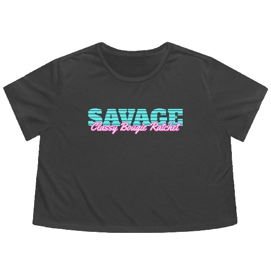 Savage Classy Bougie Ratchet Flowy Cropped Tees