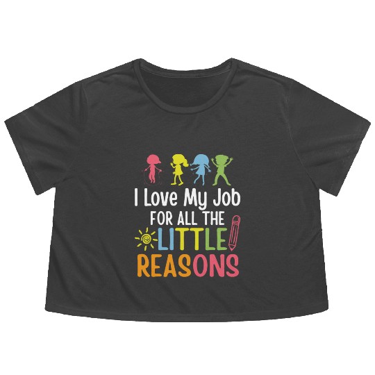I Love My Job For All The Little Reasons Flowy Cropped Tees