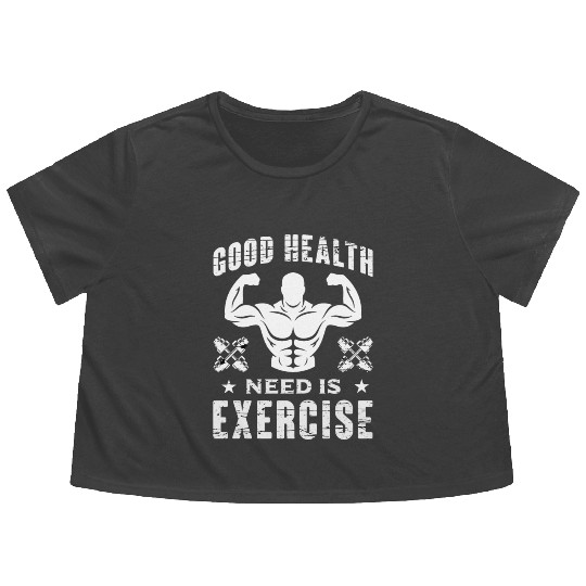 Good health need is exercise New Collection 2024 Flowy Cropped Tees