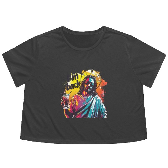 Jesus Christ Easter I'm Back Party Flowy Cropped Tees