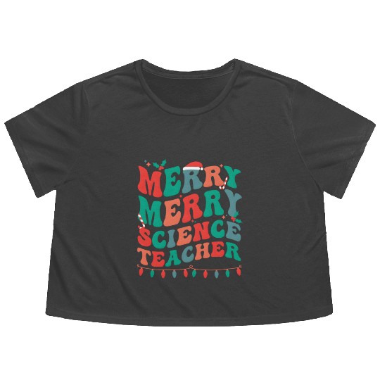 Merry Science Teacher Science Teaching Py Flowy Cropped Tees