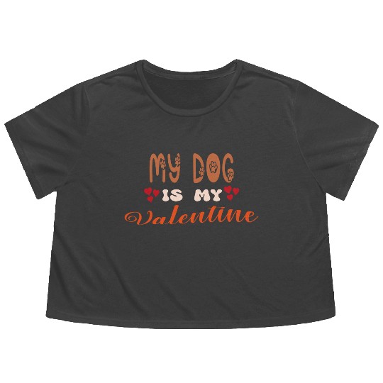 My Dog Is My Valentine Flowy Cropped Tees