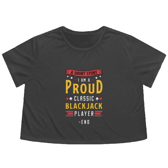 Classic Blackjack A Short Story I Am A Card Player Flowy Cropped Tees