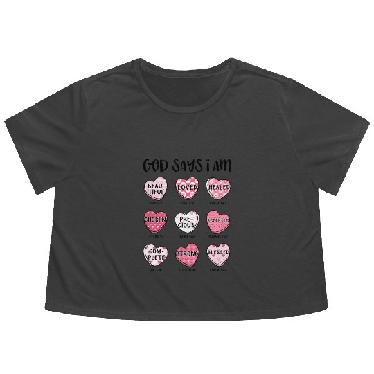 God Says I Am Valentine Candy Hearts Flowy Cropped Tees
