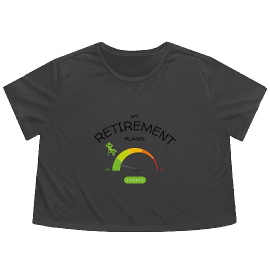 My Retirement Plans: Relaxing Low Stresslevel Flowy Cropped Tees