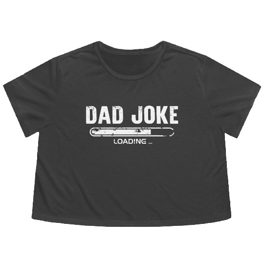 Dad Joke Loading Flowy Cropped Tees