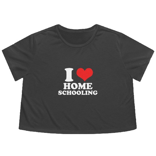 I Love Homeschooling Homeschool Home school Mom Flowy Cropped Tees