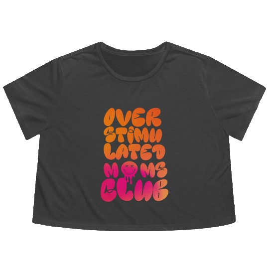 overstimulated moms club Flowy Cropped Tees