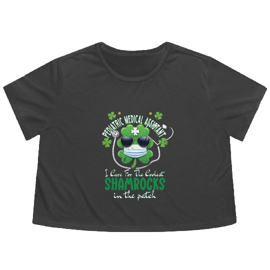 Pediatric Medical Assistant Coolest Shamrocks Flowy Cropped Tees