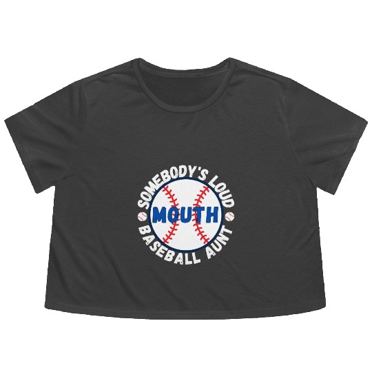 Somebody's Loud Mouth Baseball Aunt Flowy Cropped Tees