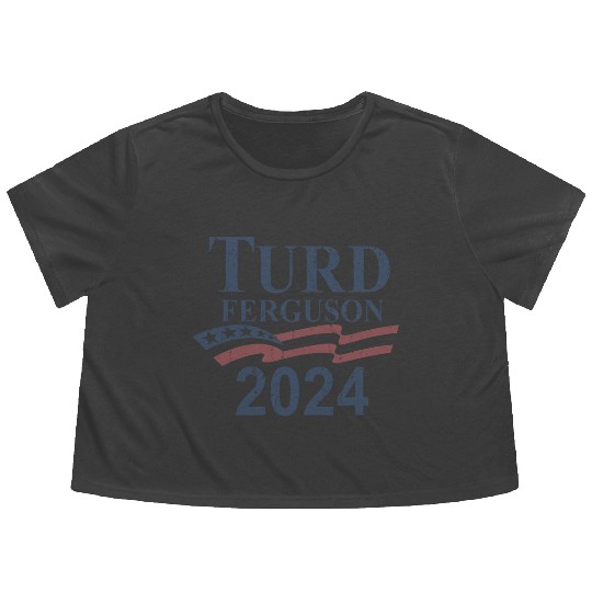 TURD FERGUSON for President 2024 RETRO Flowy Cropped Tees