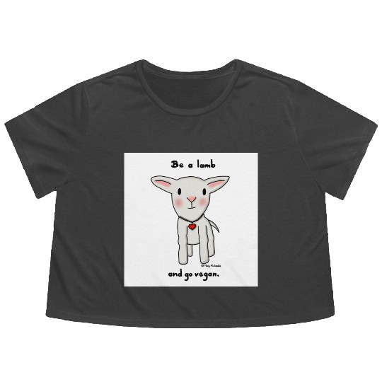 Be a Lamb and Go Vegan Flowy Cropped Tees