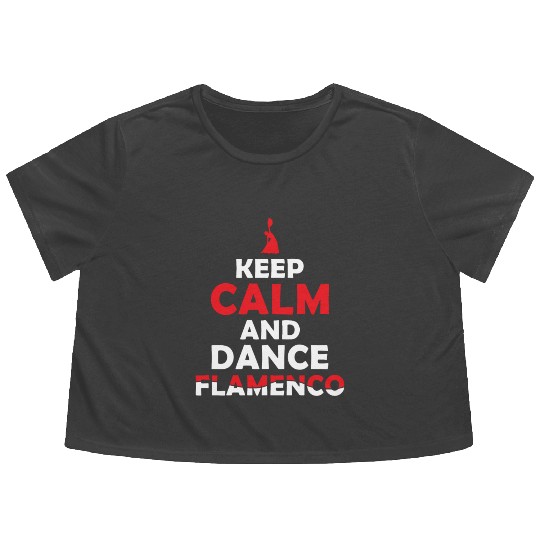 Keep Calm and Dance Flamenco Passion Flowy Cropped Tees