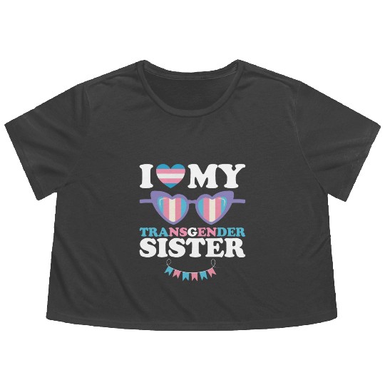 I Love My Transgender Sister Family Trans LGBTQ Flowy Cropped Tees