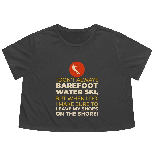 Barefoot Water Skiing Extreme Sports Barefooting Flowy Cropped Tees