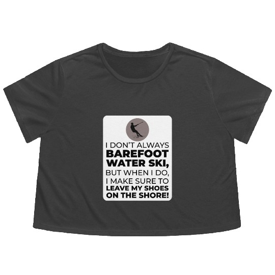 Barefoot Water Skiing Extreme Sports Barefooting Flowy Cropped Tees