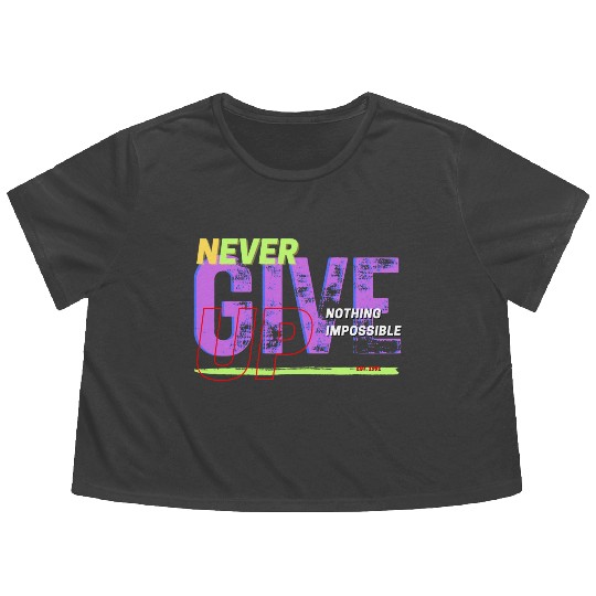 never give up Flowy Cropped Tees