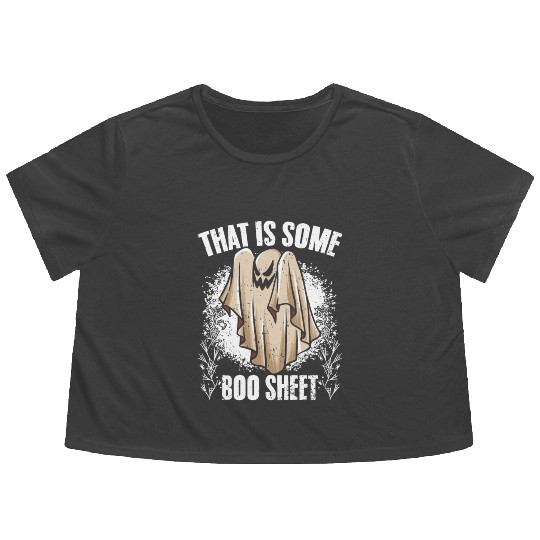 That Is Some Boo Sheet Funny Ghost Hunting Flowy Cropped Tees