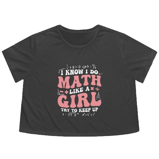 Math Like A Girl Empowering Statement Flowy Cropped Tees