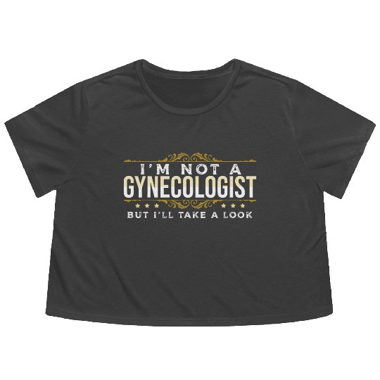 inappropriate Dark Humor People Gynecologist Flowy Cropped Tees