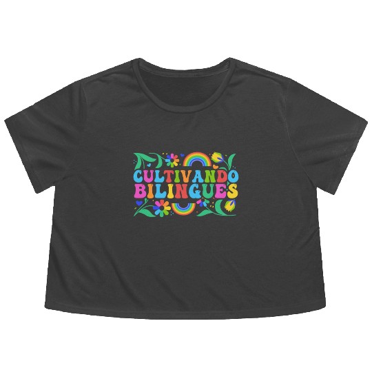Cultivando Bilingües Spanish Teacher Flowy Cropped Tees
