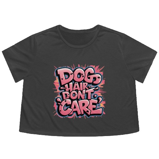 Dog Hair, Don't Care Flowy Cropped Tees