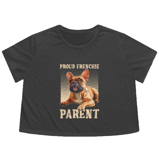 French Bulldog Proud Frenchie Parent Owner Flowy Cropped Tees