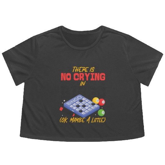 Bingo Player There Is No Crying In Flowy Cropped Tees