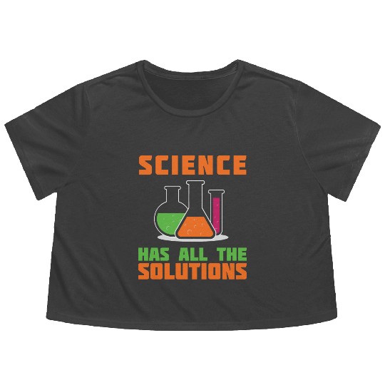 SCIENCE HAS ALL THE SOLUTION Flowy Cropped Tees