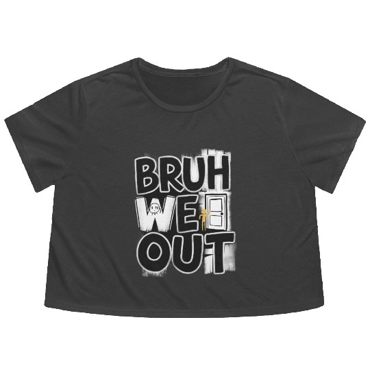 Bruh We Out Teachers Flowy Cropped Tees Last Day of School