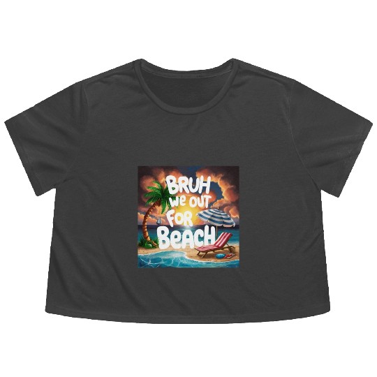 Bruh We Out For Beach end of school year teacher Flowy Cropped Tees