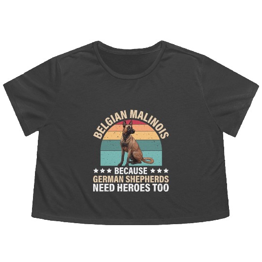 BELGIAN MALINOIS GERMAN SHEPHERDS NEED HEROS TOO Flowy Cropped Tees